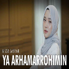Download Lagu Nissa Sabyan Ya Arhamarrohimin.mp3