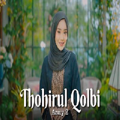 Download Lagu Azmy Z Thohirul Qolbi.mp3