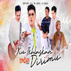 Download Lagu mp3 Kangen Band - Ku Ikhlaskan Dirimu