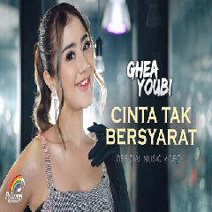 Download Lagu Ghea Youbi - Cinta Tak Bersyarat.mp3