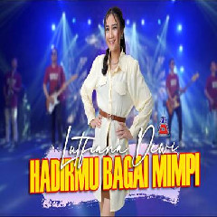 Download Lagu Lutfiana Dewi Hadirmu Bagai Mimpi.mp3