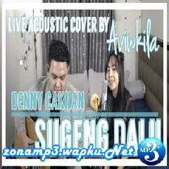 Download Lagu mp3 Aviwkila - Sugeng Dalu - Denny Caknan (Acoustic Cover)