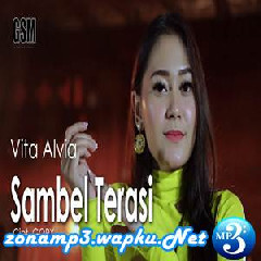 Download Lagu mp3 Vita Alvia - Dj Sambel Terasi