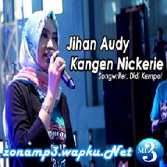 Download Lagu mp3 Jihan Audy - Kangen Nickerie (Koplo New Pallapa)