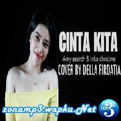 Download Lagu mp3 Della Firdatia - Cinta Kita (Cover)