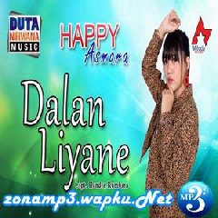 Download Lagu mp3 Happy Asmara - Dalan Liyane
