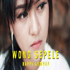 Download Lagu mp3 Happy Asmara - Wong Sepele