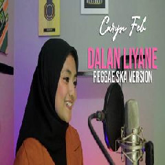 Download Lagu mp3 Caryn Feb - Dalan Liyane (Reggae Ska Version)