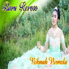 Download Lagu mp3 Nikmah Nirmala - Buru Keroso