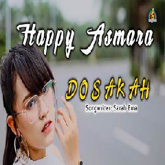 Download Lagu mp3 Happy Asmara - Dosakah