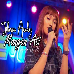 Download Lagu mp3 Jihan Audy - Mangan Ati (Koplo One Nada)