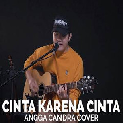 Download Lagu mp3 Angga Candra - Cinta Karena Cinta (Cover)