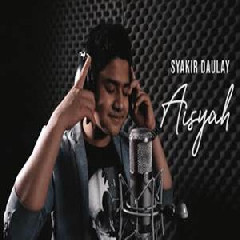 Download Lagu mp3 Syakir Daulay - Aisyah Istri Rasulullah (Cover)