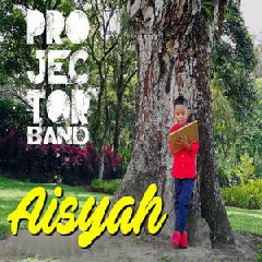 Download Lagu mp3 Projector Band - Aisyah (Satu Dua Tiga Cinta Kamu)