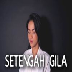 Download Lagu mp3 Metha Zulia - Setengah Gila - Ungu (Cover)