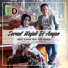 Download Lagu mp3 Anisa Rahma - Seraut Wajah Diangan (feat. Widi Ahmad)