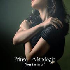 Download Lagu mp3 Prinsa Mandagie - Bertemu