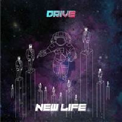 Download Lagu mp3 Drive - New Life