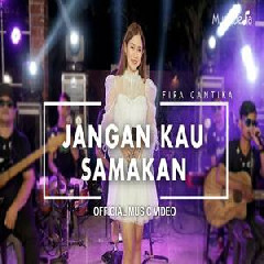 Download Lagu Fira Cantika - Jangan Kau Samakan.mp3