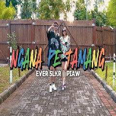 Download Lagu Ever Slkr Ngana Pe Tamang Ft Piaw.mp3