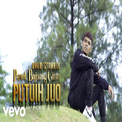 Download Lagu David Iztambul Panek Bajuang Cinto Putuih Juo.mp3