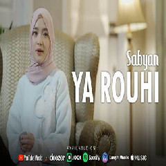 Download Lagu mp3 Sabyan - Ya Rouhi