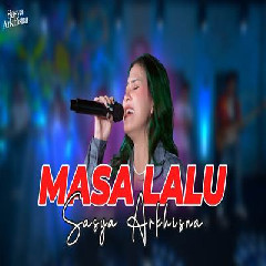 Download Lagu mp3 Sasya Arkhisna - Masa Lalu