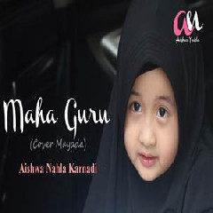 Download Lagu mp3 Aishwa Nahla Karnadi - Maha Guru (Cover Mayada)
